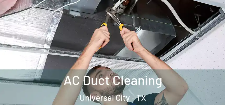  AC Duct Cleaning Universal City - TX